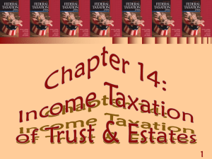 Income Taxation of Trusts & Estates Chapter 14