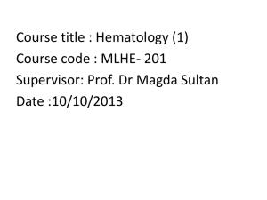 Course Title: Hematology (1) Course Code :MLHE-202