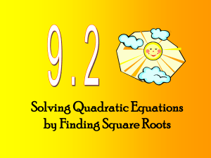 Solve Quadratics with Square Roots