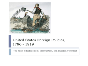 United States Foreign Policies, 1796 - 1919 - fchs