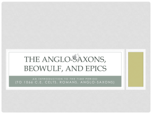 The Anglo-Saxons, Beowulf, and Epics