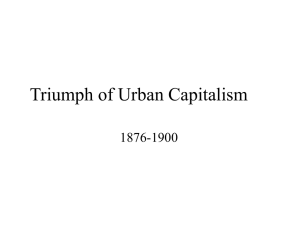 1. Triumph of Urban Capitalism:1876