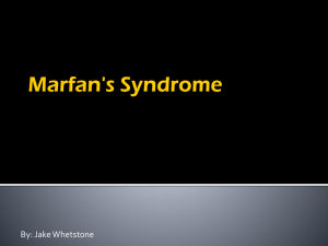Marfan's Syndrome - shsbiogeneticdisorders