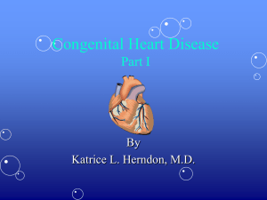 Congenital Heart Disease Internal Medicine/Pediatrics Lecture series