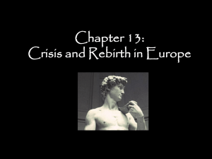 Chapter 13: Crisis and Rebirth in Europe The Bubonic Plague
