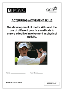 ACQUIRING MOVEMENT SKILLS The development of motor skills