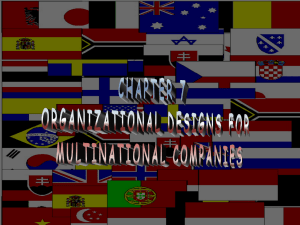 ORGANIZATIONAL DESIGNS FOR INTERNATIONAL OPERATIONS