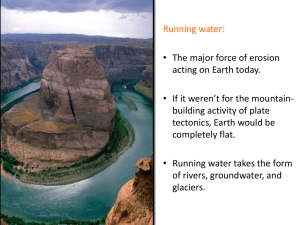 Running Water- Rivers (transport and erosion)