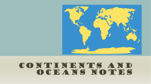 Continents and Oceans Notes - Ms. Akpabio 6A Social Studies