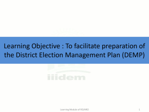 Learning Objective : To facilitate preparation of the District Election
