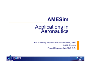 AMESim Applications in Aeronautics EADS Military Aircraft / IMAGINE October, 2004