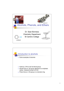 Alcohols, Phenols, and Ethers Introduction to alcohols Dr. Sean Bonness Chemistry Department