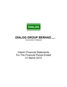 DIALOG GROUP BERHAD Interim Financial Statements For The Financial Period Ended
