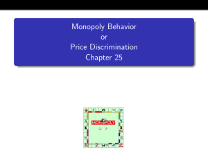 Monopoly Behavior or Price Discrimination Chapter 25