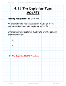 4.11 The Depletion-Type MOSFET pp. 346-351 Reading Assignment: