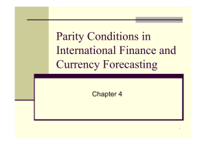 Parity Conditions in International Finance and Currency Forecasting Chapter 4
