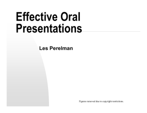 Effective Oral Presentations Les Perelman Figures removed due to copyright restrictions.