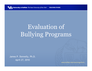 Evaluation of Bullying Programs James P. Donnelly, Ph.D. April 27, 2010