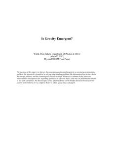 Is Gravity Emergent? Walid Abou Salem, Department of Physics at UIUC