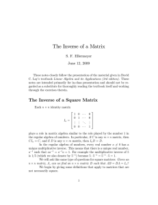 The Inverse of a Matrix S. F. Ellermeyer June 12, 2009