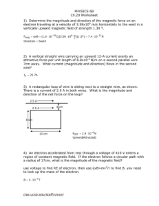 PHYSICS 6B Ch.20 Worksheet electron traveling at a velocity of 3.58x10