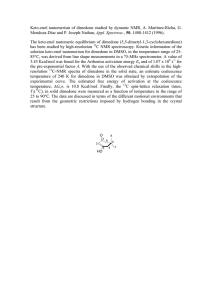 Keto-enol tautomerism of dimedone studied by dynamic NMR, A. Martínez-Richa,... Appl. Spectrosc The keto-enol tautomeric equilibrium of dimedone (5,5-dimetyl-1,3-cyclohexanedione)