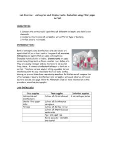 Lab Exercise:  Antiseptics and Disinfectants- Evaluation using filter paper method OBJECTIVES