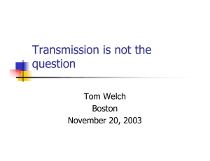 Transmission is not the question Tom Welch Boston