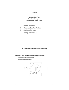 Lecture 4 More on Data Flow: Constant Propagation Control Flow: Speed, Loops