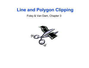 Line and Polygon Clipping Foley &amp; Van Dam, Chapter 3