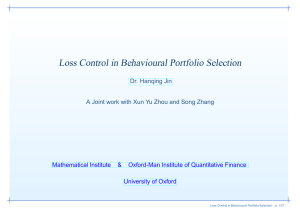 Loss Control in Behavioural Portfolio Selection Dr. Hanqing Jin Mathematical Institute