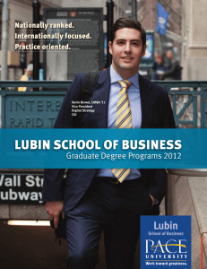 Lubin SchooL of buSineSS  Graduate	Degree	Programs	2012 nationally ranked.