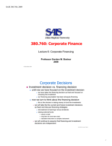 380.760: Corporate Finance Corporate Decisions Lecture 6: Corporate Financing