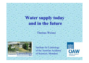 Water supply today and in the future Thomas Weisse Institute for Limnology