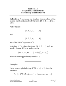 Section 1.7 Sequences, Summations Cardinality of Infinite Sets Definition: