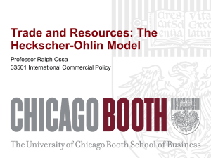 Trade and Resources: The Heckscher-Ohlin Model Professor Ralph Ossa 33501 International Commercial Policy