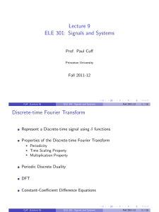 Lecture 9 ELE 301: Signals and Systems Discrete-time Fourier Transform