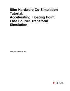 ISim Hardware Co-Simulation Tutorial: Accelerating Floating Point Fast Fourier Transform
