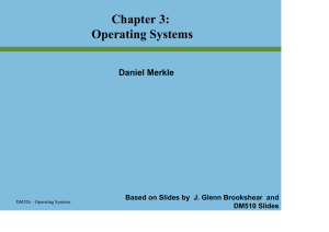 Chapter 3: Operating Systems Daniel Merkle