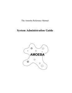 AMOEBA System Administration Guide The Amoeba Reference Manual