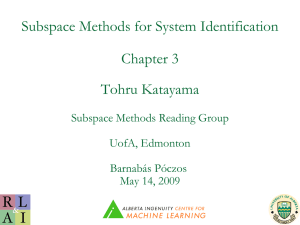 Subspace Methods for System Identification Chapter 3 Tohru Katayama Subspace Methods Reading Group