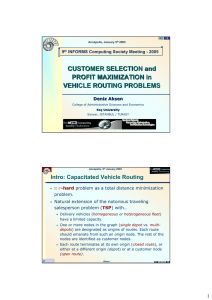 CUSTOMER SELECTION and PROFIT MAXIMIZATION in VEHICLE ROUTING PROBLEMS