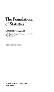 The Foundations of Statistics LEONARD J. SAVAGE Late Eugene