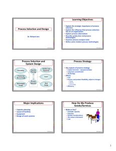 Learning Objectives Process Selection and Design