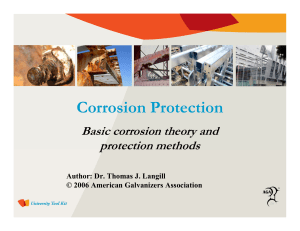 Corrosion Protection Basic corrosion theory and protection methods Author: Dr. Thomas J. Langill
