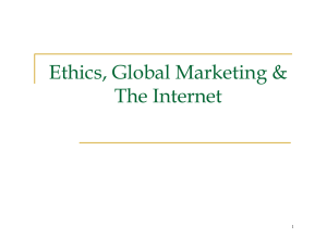Ethics, Global Marketing &amp; The Internet 1