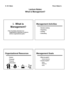 I.  What is Management? Lecture Notes: What is Management?