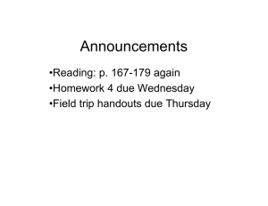 Announcements •Reading: p. 167-179 again •Homework 4 due Wednesday