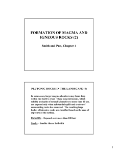 FORMATION OF MAGMA AND IGNEOUS ROCKS (2) Smith and Pun, Chapter 4