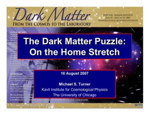 The Dark Matter Puzzle: On the Home Stretch 10 August 2007